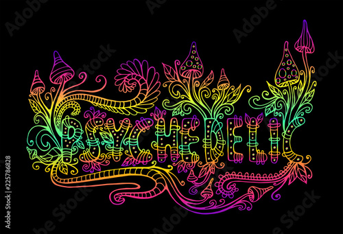 Bright, hallucinogenic, decorative, fantastic mushrooms, plants and word psychedelic, gradient color outline.