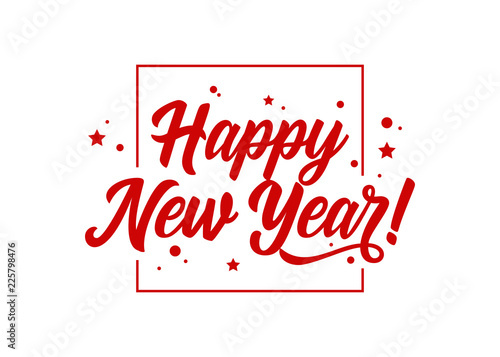 Happy New Year! Vector Holiday Template. Festive Background. Calligraphy Greeting Card. Isolated Red Text with Frame for Xmas Banner, Postcard, Event Invitation, Poster. Hand Drawn Lettering.