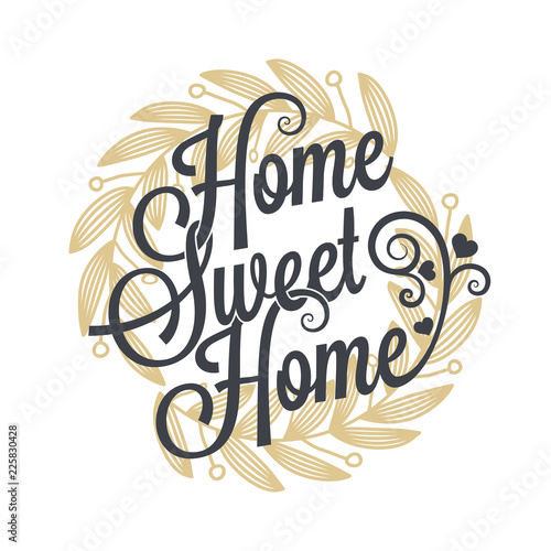 home sweet home vintage lettering sign background
