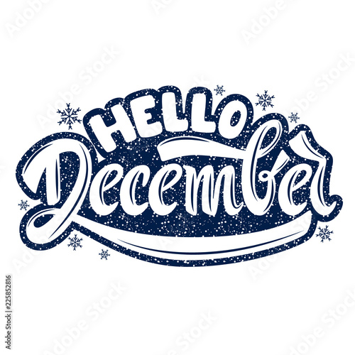 Hello December. Handwritten Lettering. Text. Modern Calligraphy.