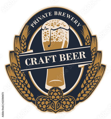 Template beer label with wheat or barley ears, hops and overflowing glass of frothy beer in oval frame. Vector label for craft beer of the private brewery in retro style in form of coat of arms