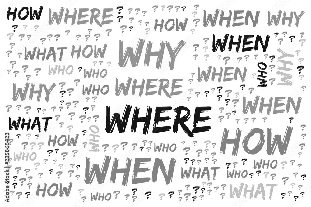Word Cloud - Who, What, Where, When, Why and How on white background ...
