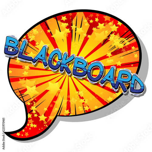Blackboard - Vector illustrated comic book style phrase.