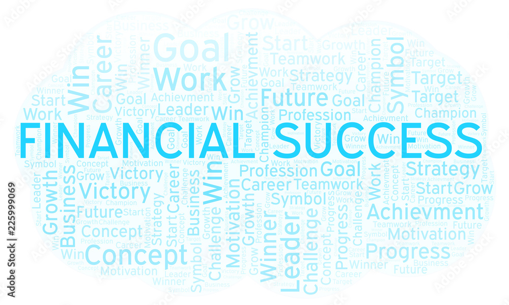 Financial Success word cloud. Financial Success word cloud.