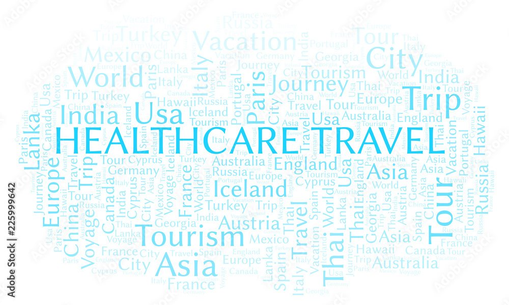 Healthcare Travel word cloud. Healthcare Travel word cloud.