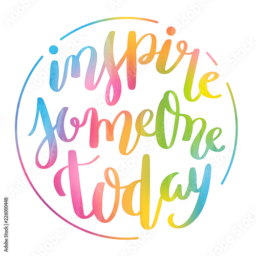 INSPIRE SOMEONE TODAY brush calligraphy banner