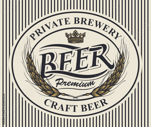 Vector label or banner for craft beer and brewery on striped background in retro style. Template beer label with wheat ears and crown in oval frame