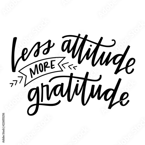 less attitude more gratitude