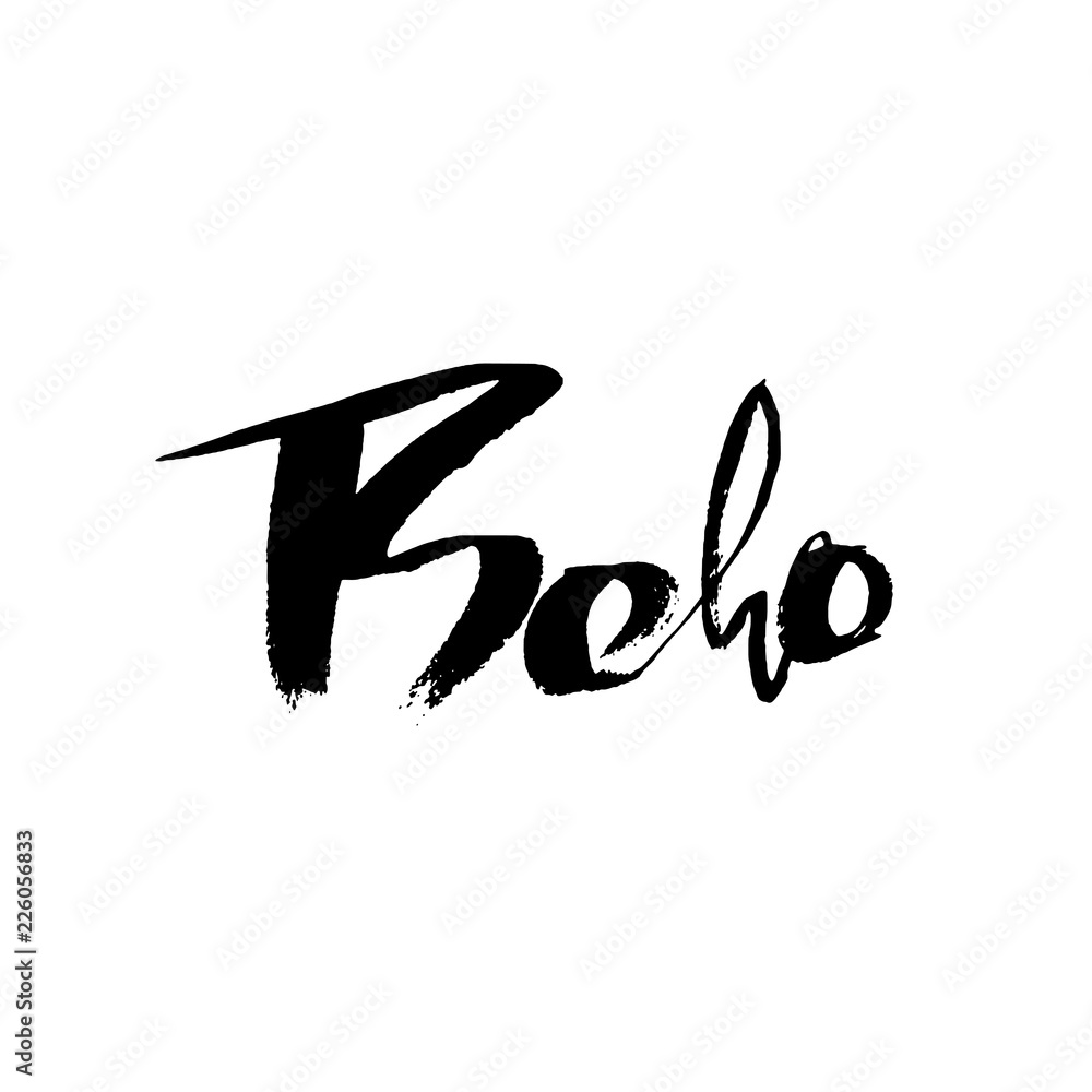 Boho. Inspirational quote. Dry brush calligraphy phrase. Modern lettering poster. Typography poster design. Vector illustration. Boho. Inspirational quote. Dry brush calligraphy phrase. Modern lettering poster. Typography poster design. Vector illustration.
