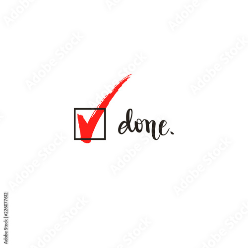 Done, check mark tick the box symbol and calligraphy, vector illustration