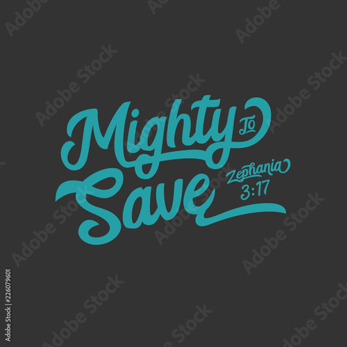 Mighty to Save Zephaniah 3:17 Bible Scripture Verse Reference