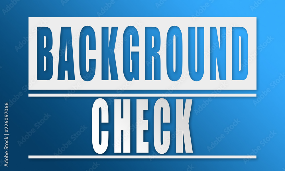 Background Check - neat white text written on blue background