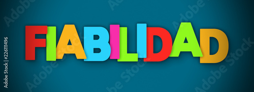 Fiabilidad - overlapping multicolor letters written on blue background