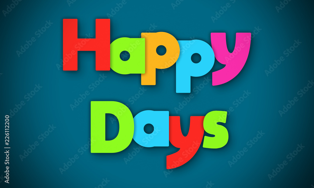 Happy Days - overlapping multicolor letters written on blue background Happy Days - overlapping multicolor letters written on blue background