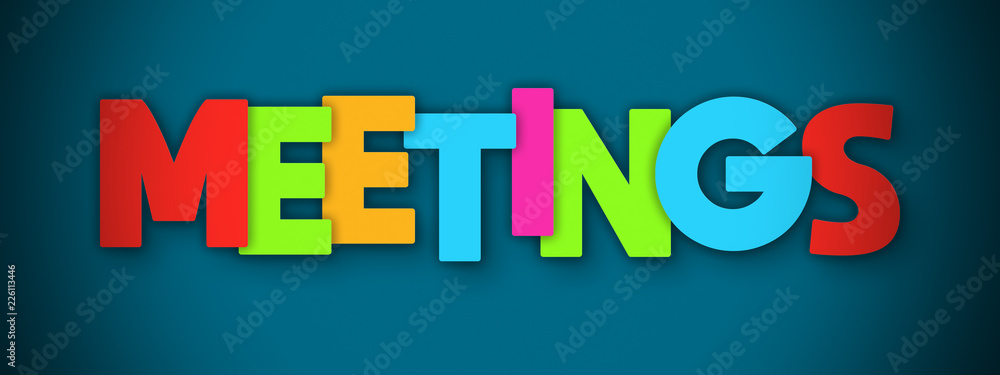 Meetings - overlapping multicolor letters written on blue background