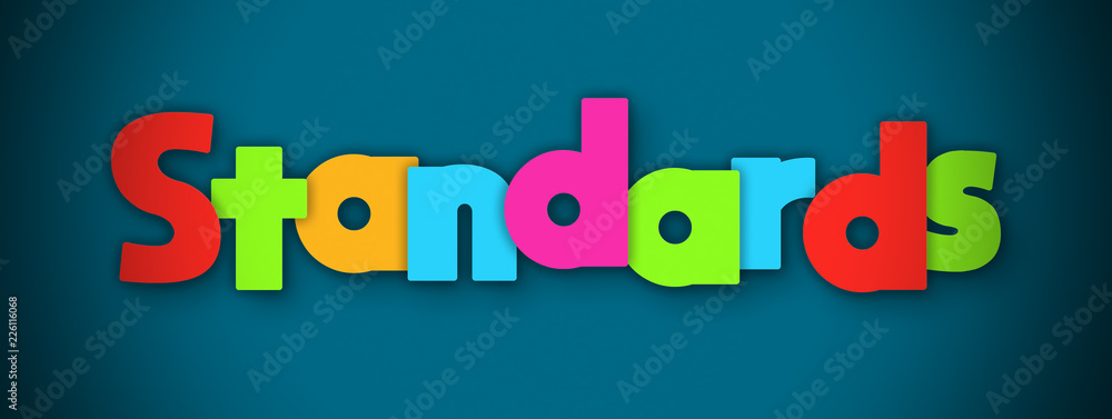 Standards - overlapping multicolor letters written on blue background Standards - overlapping multicolor letters written on blue background