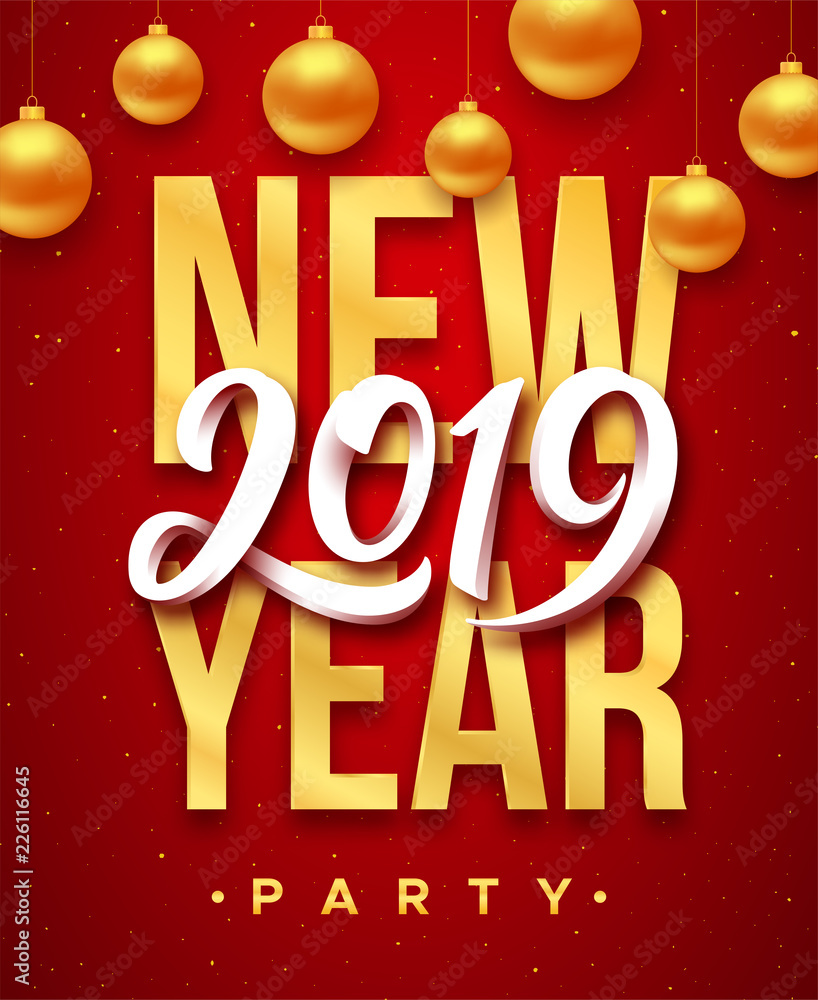 2019 New Year party flyer design with gold text and 3D paper style number on red background decorated with christmas balls and yellow glitters. Holiday invitation with typography and lettering. Vector