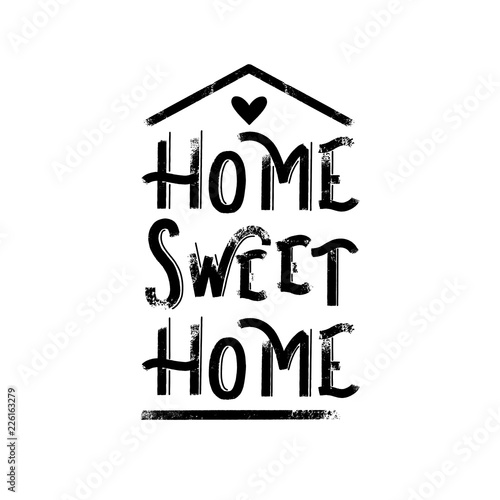 Home sweet home - Hand drawn lettering vector for print, textile, decor, poster, card. Modern brush calligraphy.