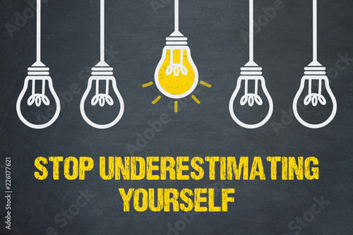 Stop underestimating yourself photo