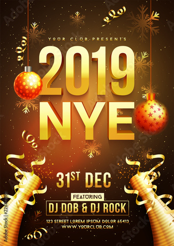 New Year celebration template or flyer design with 3D text 2019 and decorative bauble, confetti time and venue details. photo