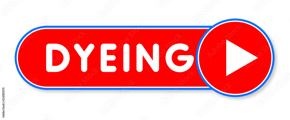 Dyeing - white text written on a red banner on white background Dyeing - white text written on a red banner on white background