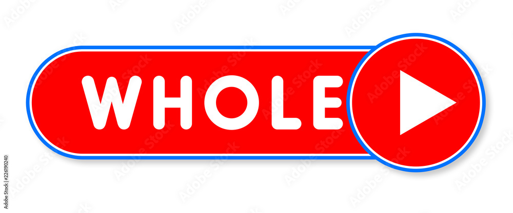 Whole - white text written on a red banner on white background Whole - white text written on a red banner on white background