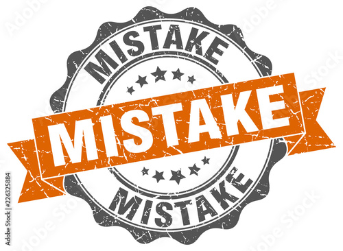 mistake stamp. sign. seal