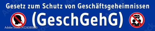 ebbn47 EuropeBannerBlueNew ebbn - german: Gesetz zum Schutz von Geschäftsgeheimnissen (GeschGehG) - Verbotszeichen - Geheimnisse für sich behalten (Bitte nicht weitersagen) - banner blau 5zu1 - g6678 photo