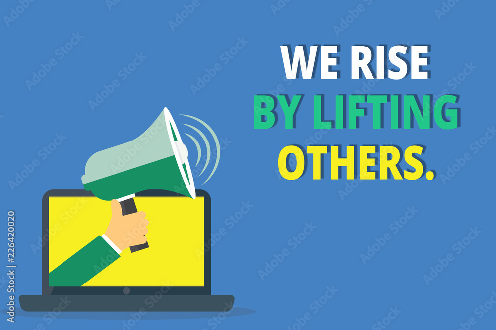 Handwriting text writing We Rise By Lifting Others.. Concept meaning Team Spirit we feel Abundant with possibility. Handwriting text writing We Rise By Lifting Others.. Concept meaning Team Spirit we feel Abundant with possibility.