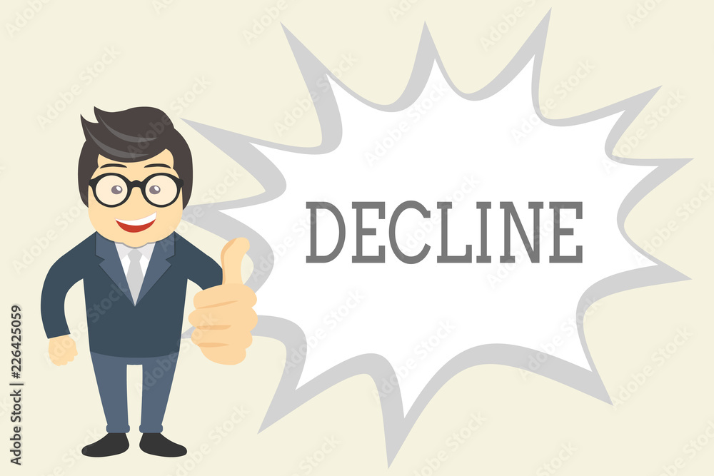 Handwriting text Decline. Concept meaning Become smaller fewer less Decrease Politely refuse reject say no. Handwriting text Decline. Concept meaning Become smaller fewer less Decrease Politely refuse reject say no.