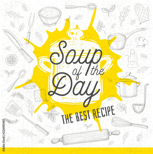 Soup of the day, sketch style cooking lettering icon, emblem. For badges, labels, logo, restaurant, menu, kitchen classes, cafe, food studio. Hand drawn vector illustration.