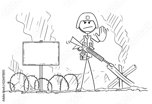 Cartoon stick drawing conceptual illustration of modern soldier in full tactical gear with rifle and helmet with battlefield and empty sign behind showing stop gesture.