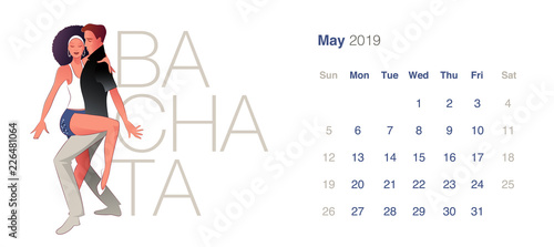 2019 Dance Calendar. May. Young couple dancing sensual Bachata on white background.