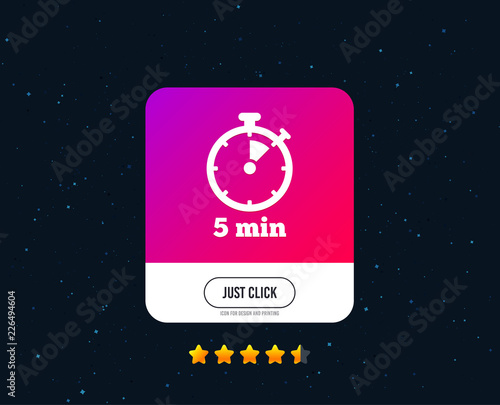 Timer sign icon. 5 minutes stopwatch symbol. Web or internet icon design. Rating stars. Just click button. Vector