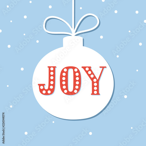 Christmas season hand drawn greeting card. Cute poster with lettering Joy in a bauble shape. Vector illustration.