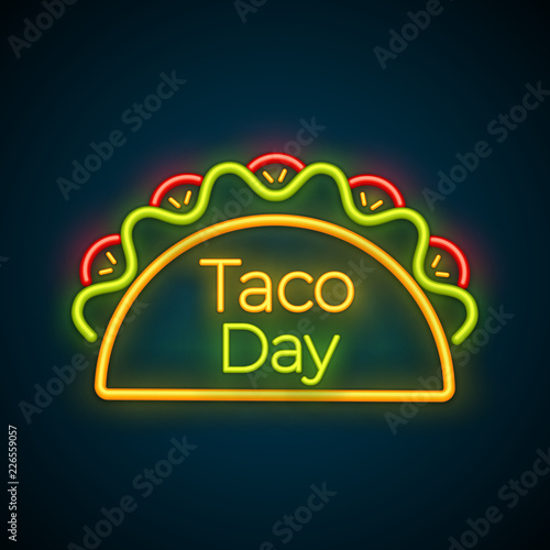 Traditional mexican snack food taco neon glowing symbol. Tasty beef meat, salad, tomato in tacos with light label Taco Day isolated. Vector illustration for food truck or roadside neon logo