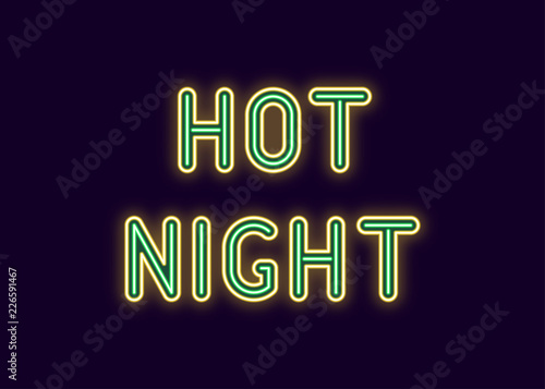 Neon inscription of Hot Night. Vector