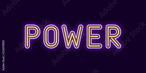 Neon inscription of Power. Vector illustration