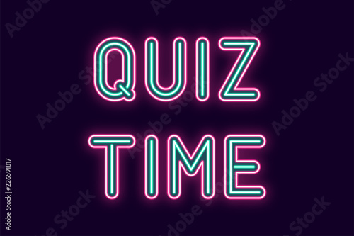 Neon inscription of Quiz Time. Vector