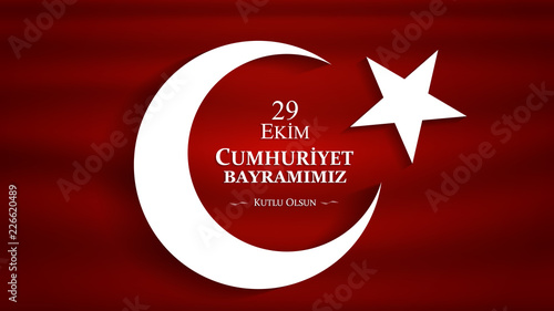 29 ekim cumhuriyet bayrami Day Turkey. Translation: 29 october Republic Day Turkey and the National Day in Turkey. celebration republic. vector illustration.	