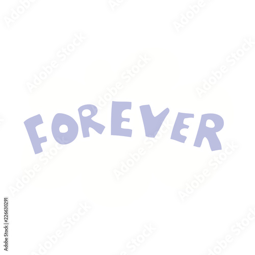 flat color style cartoon word Forever