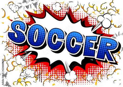 Soccer - Vector illustrated comic book style phrase.