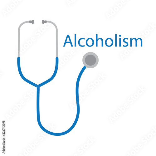 alcoholism word and stethoscope icon- vector illustration