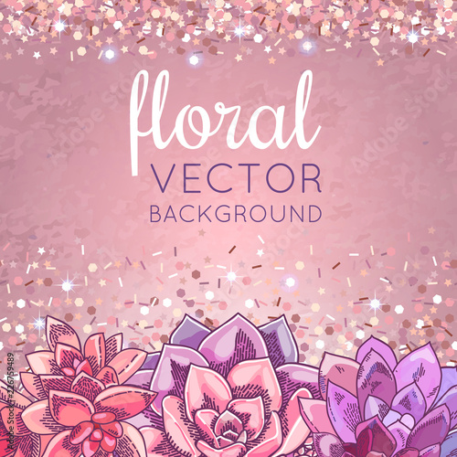 Elegant card design. Succulents vector decoration. Floral illustration. Shiny pink gold decoration.