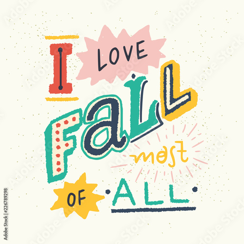 I Love Fall Most Of All hand lettering quote
