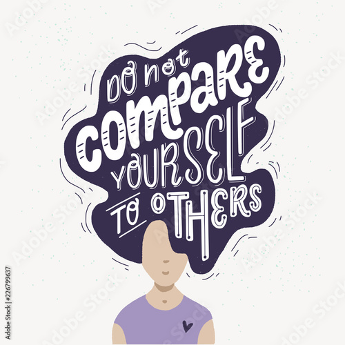 Do not Compare Yourself To Others hand lettering