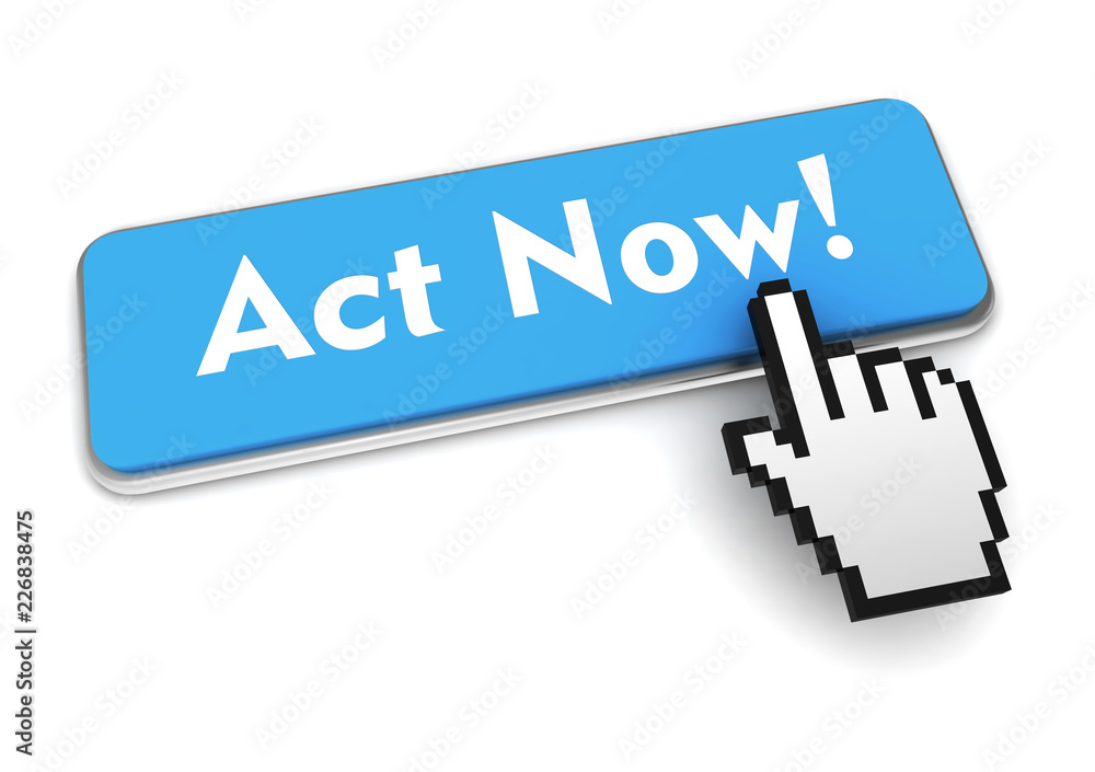 act now button concept 3d illustration act now button concept 3d illustration