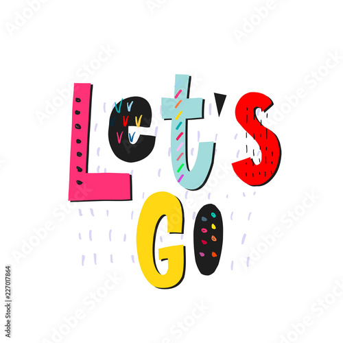 Lets go shirt quote lettering