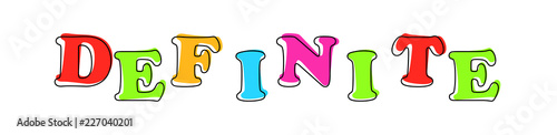 Definite - multicolored cartoon text on white background