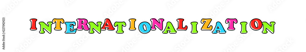 Internationalization - multicolored cartoon text on white background Internationalization - multicolored cartoon text on white background